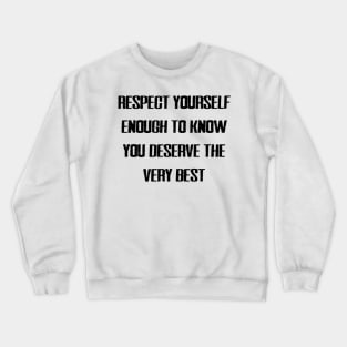 Respect Yourself Crewneck Sweatshirt